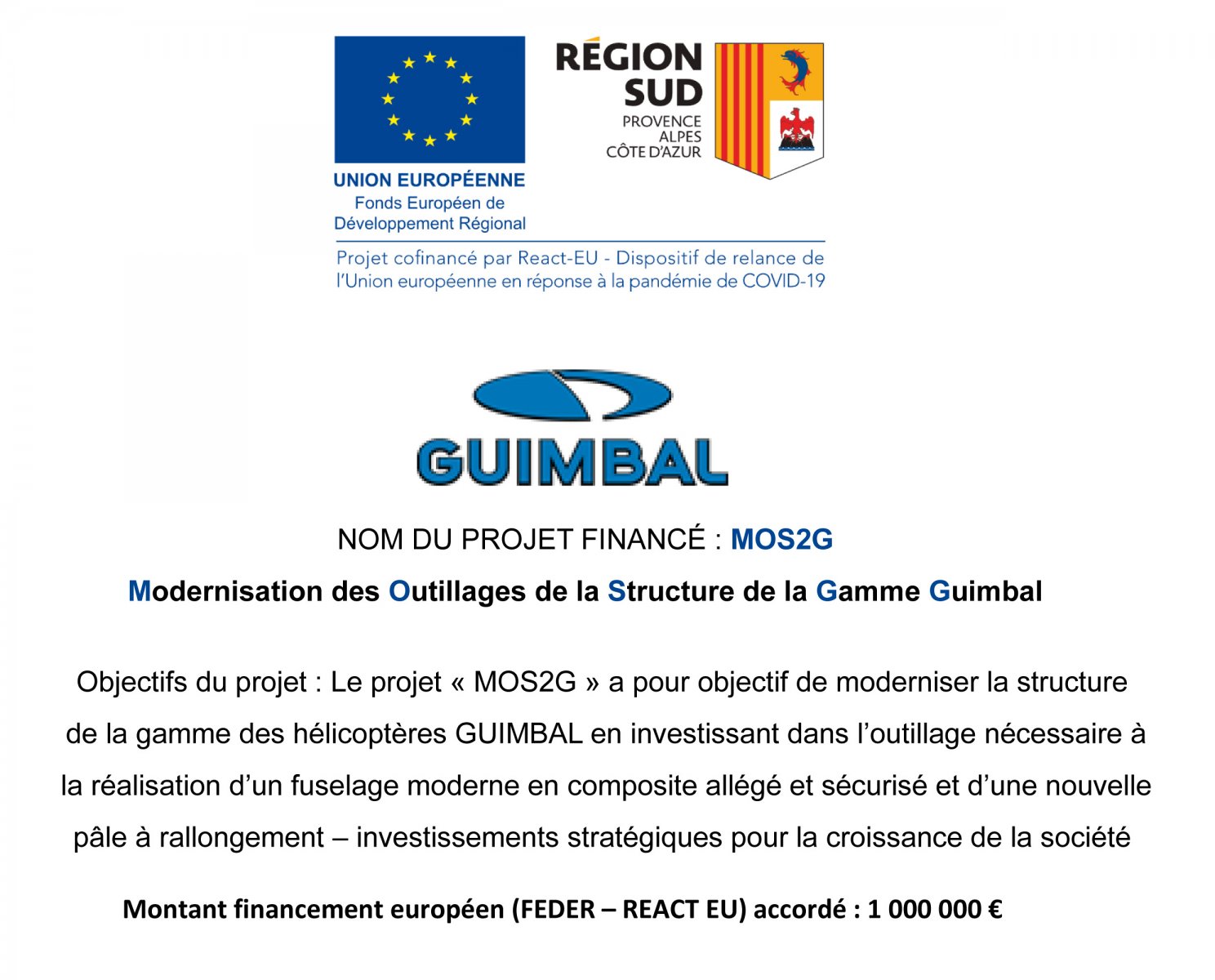 NOM DU PROJET FINANCÉ : MOS2G
Modernisation des Outillages de la Structure de la Gamme Guimbal
